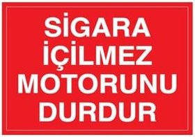 Resim Sigara İçilmez Motorunu Durdur Uyarı Tabelası - 70x100 Foreks - SİG6 