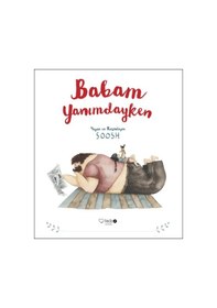 Resim Babam Yanımdayken- Redhouse Kidz Yayınları 