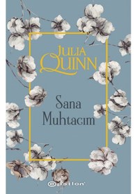 Resim Sana Muhtacım - Julia Quinn - Epsilon Yayınevi 