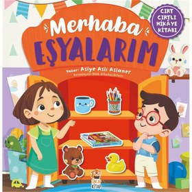Resim Merhaba Eşyalarım (Cırt Cırtlı Hikaye Kitabı) 