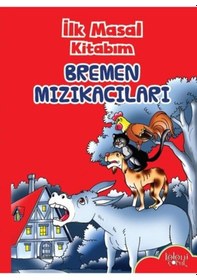 Resim Bremen Mızıkacıları-İlk Masal Kitabım- Koloni Çocuk Yayınları 
