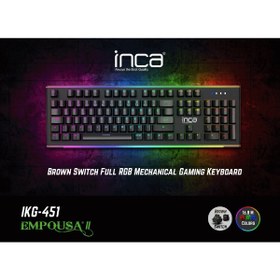 Resim Inca IKG-451 Empuse II Brown Swich Full RGB Mekanik Gaming Keyboard Inca IKG-451 Empuse II Brown Swich Full RGB Mekanik Gaming Keyboard