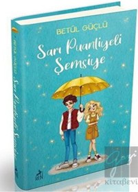 Resim Sarı Puantiyeli Şemsiye - Betül Güçlü - Ren Kitap 