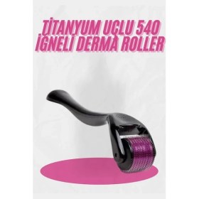 Resim Dermaroller Titanyum 540 Iğneli 1 mm Saç Kaş Sakal Serum Kullanıma Uygun 