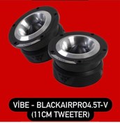 Resim VİBE Tempovendo - Blackaırpro4.5t-v (11cm Tweeter) 