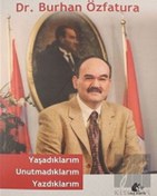 Resim Yaşadıklarım Unutmadıklarım Yazdıklarım - Burhan Özfatura - Meşe Kitaplığı 