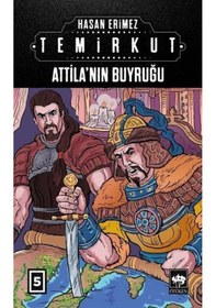 Resim Attilanın Buyruğu: Temirkut-5 - Hasan Erimez - Ötüken Neşriyat 