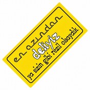 Resim wonderlike En Azından Deliyiz Ya Sizin Yazılı Sök-Tak-Pratik Dekor Plaka 