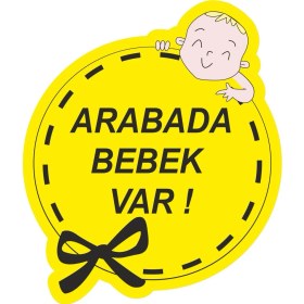 Resim Sticker Atölyesi Arabada Bebek Var Sticker - 15089 