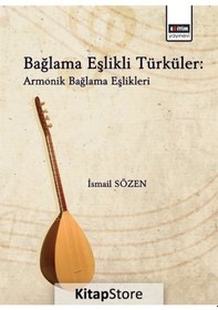 Resim Bağlama Eşlikli Türküler: Armonik Bağlama Eşlikleri - İsmail Sözen - Eğitim Yayınevi 