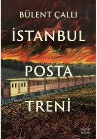Resim İstanbul Posta Treni - Bülent Çallı - Everest Yayınları 
