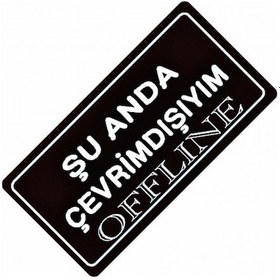 Resim Çevrimdışıyım Yazılı Sök-tak-pratik Vantuzlu Yeni Nesil Dekor P 