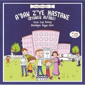 Resim A'dan Z'ye Hastane-Sağlık Hikayeleri 8 - Ezgi Perktaş - Çamlıca Çocuk Yayınları 