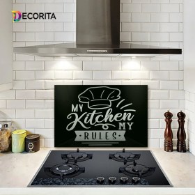 Resim Decorita My Kitchen My Rules | Cam Ocak Arkası Koruyucu | 40cm x 60cm 