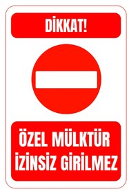 Resim HAN REKLAM DİJİTAL BASKI ÖZEL MÜLKTÜR İZİNSİZ GİRİLMEZ 25 X 35 CM 