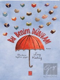 Resim Bu Benim Dünyam - Lucy Keating - Pena Yayınları 