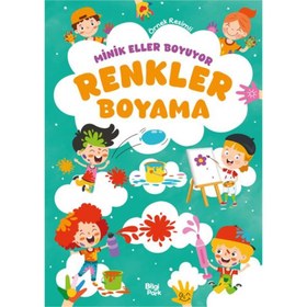 Resim Minik Eller Boyuyor - Renkler Boyama Kitabı (Örnek Resimli) 