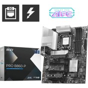 Resim MSI PRO B860-P 8800MHz (OC) DDR5 Soket LGA1851 M.2 HDMI DP ATX Anakart 