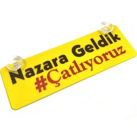 Resim Nazara Geldik Çatlıyoruz Yazılı Sarı Dekor Plaka Vantuzlu Cam Süsü 