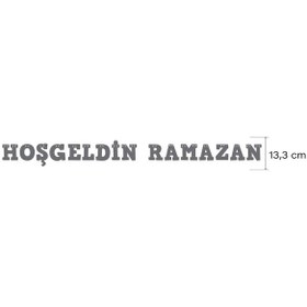 Resim Gri Hoş Geldin Ramazan Yazılı Banner , Özel Gün, Davet Organizasyonu ,iftar Yemeği, Simli Eva Banner Tüm Yaşlar 