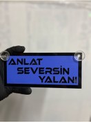 Resim HBSİ MAVİ RENK ÜZERİ SİYAH RENK ANLAT SEVERSİN YALANI YAZILI VANTUZLU CAM SÜSÜ 