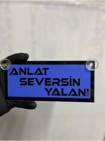 Resim HBSİ MAVİ RENK ÜZERİ SİYAH RENK ANLAT SEVERSİN YALANI YAZILI VANTUZLU CAM SÜSÜ 