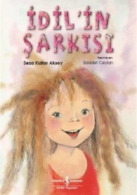 Resim İdil'in Şarkısı - Seza Kutlar Aksoy - İş Bankası Kültür Yayınları 