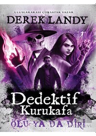 Resim Dedektif Kurukafa - Ölü Ya da Diri - Derek Landy - Artemis Yayınları 