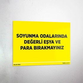 Resim Soyunma Odalarında Değerli Eşya Ve Para Bırakmayınız - 20x30 cm / Dekota 