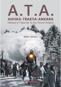 Resim A.T.A. Ahıska-Trakya-Ankara - Berk Yüksel - Akılçelen Kitaplar 