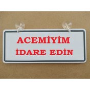 Resim DNZ İMALAT Dekor Plaka Beyaz - Acemiyim Idare Edin (26X11CM) Vantuzlu (DEKOR LEVHA) Dekor Plaka 