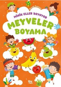 Resim Minik Eller Boyuyor - Meyveler Boyama Kitabı Örnek Resimli 