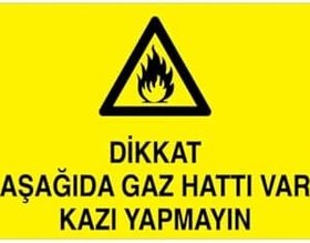 Resim Dikkat Aşağıda Gaz Hattı Var ... Uyarı Tabelası - 50x70 Alüminyum Kompozit Panel - DG12 