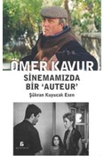 Resim Agora Kitaplığı Ömer Kavur - Sinemamızda Bir Auteur Şükran Kuyucak Esen 