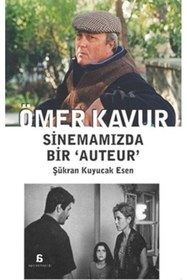 Resim Agora Kitaplığı Ömer Kavur - Sinemamızda Bir Auteur Şükran Kuyucak Esen 