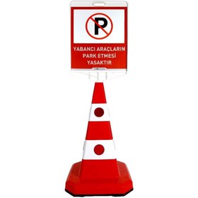 Resim İleri Trafik Yabancı Araçların Park Etmesi Yasaktır Ultra Kedi Gözlü Trafik Koni Seti Trafik Dubası 