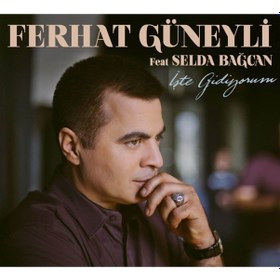 Resim Ferhat Güneyli Feat.Selda Bağcan - İşte Gidiyorum (CD) 