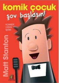 Resim Komik Çocuk: Şov Başlasın! - Matt Stanton - Orman Kitap 